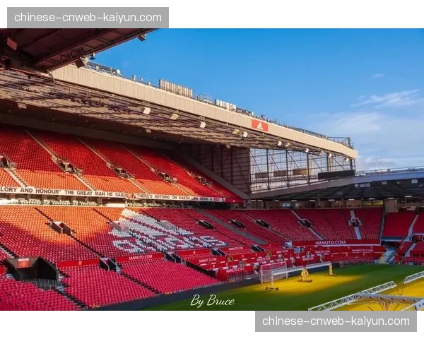曼联老特拉福德球场北看台扩建工程获议会最终批准 曼联老特拉福德球场北看台扩建工程获议会最终批准